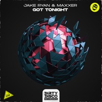 Got Tonight - Single - Jake Ryan & Maxxer