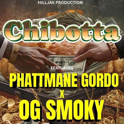 Chibotta (feat. Phattmane Gordo & OG Smoky) - Single