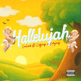 Hallelujah (feat. C33jay & Emjay) Caleb E