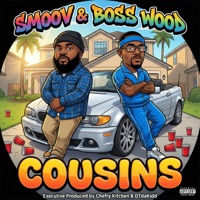 Cousins - Smoov, Boss Wood & Chefry Kitchen
