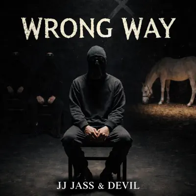 JJ JASS adlı sanatçının Wrong Way (feat. Devil) - Single albümünü dinle