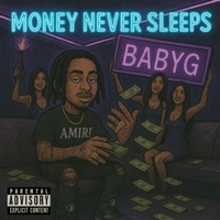Money Never Sleeps - Single - BABYG