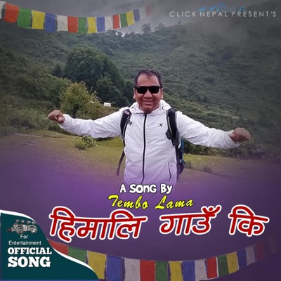 Himali Gaun Ki (feat. Tembo Lama) - Single