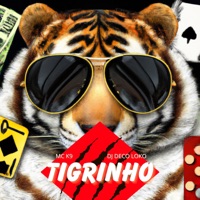 Tigrinho - Single - DJ Deco Loko & MC K9
