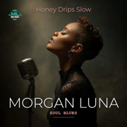 Honey Drips Slow - Morgan Luna