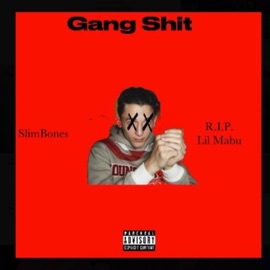 Gang Shit SlimBones
