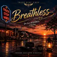 Breathless — Truck Stop Vibes
