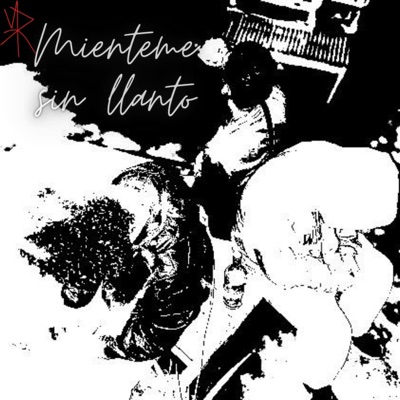 Mienteme sin llanto (feat. Braynner & Rorro) - Single