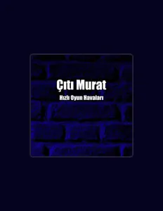 Çıtı Murat सुनें, म्यूज़िक वीडियो देखें, बायो पढ़ें, दौरे की तारीखें और बहुत कुछ देखें!