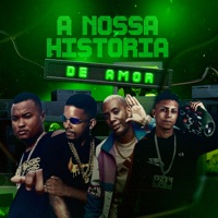 A Nossa História de Amor (Remix) - Single - Menozin Mr & Ruan de Muribeca