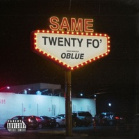 SAME TWENTY FO' - Single - OBLUE, M?STIC & Manada