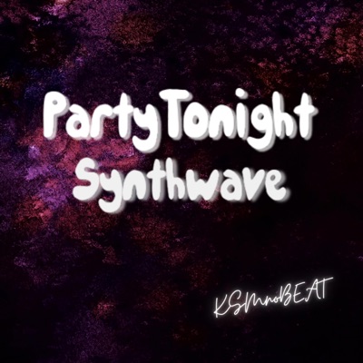 Party Tonight Synthwave - Single