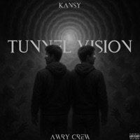 TUNNEL VISION (feat. Kansy) - Single - Awry Crew