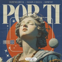 POR TI - Single - JadenGarcia, Jason Cogua & Sowvic