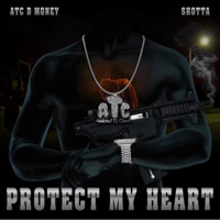 Protect My Heart (feat. Shotta) - Single - AtcDmoney