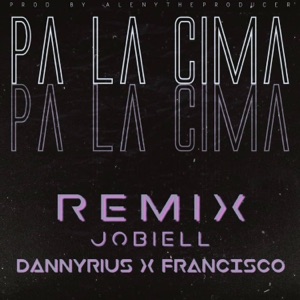 Pa La Cima (feat. Jobiell & Francisco) [Remix] - Single