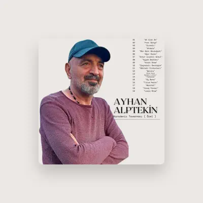 Listen to Ayhan Alptekin, watch music videos, read bio, see tour dates & more!