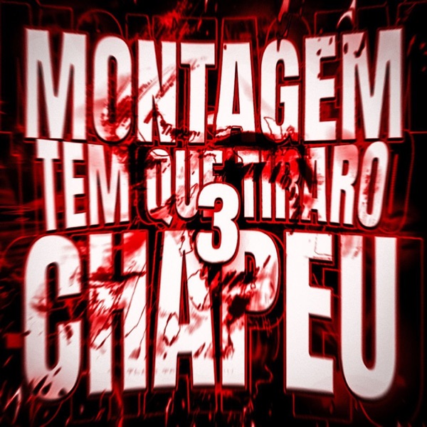 MONTAGEM TEM QUE TIRAR O CHAPEU 3 (FANMADE) - EP