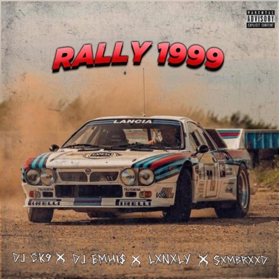 RALLY 1999 (feat. DJ EMHI$, LXNXLY & SXMBRXXD) - Single