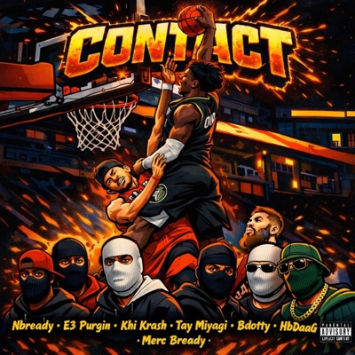 CONTACT (feat. E3 Purgin, Khi Krash, Tay Miyagi, Bdotty, hbDag & Merc Bready) - Single