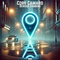 Location (feat. Serious Gambino) - Single - Corii Camaro