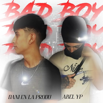 BAD BOY (feat. ABEL YP) - Single