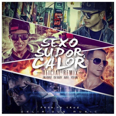 Sexo Sudor & Calor (Remix) [feat. DX Baby, Aviel & Yolvin] - Single