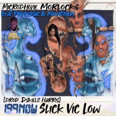 Microphone Morlocks (feat. PrinceMac, MoonChild & Prod by DSkillz Harris) - Single