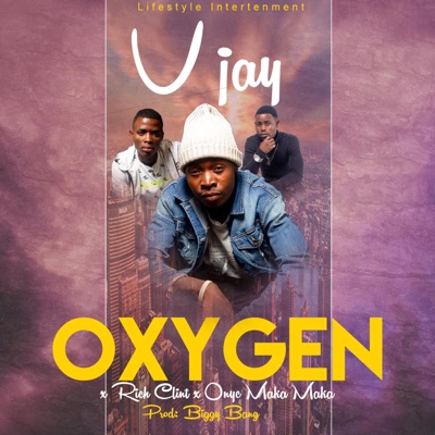Oxygen (feat. Rich Clint & O'nyc maka maka) - Single
