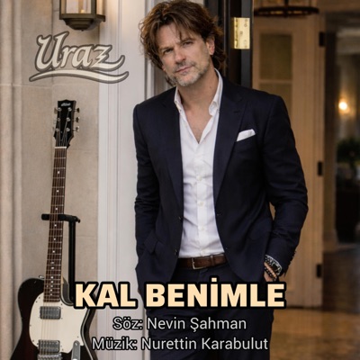 Kal Benimle (feat. Uraz) [Anatolia Rock Version] - Single