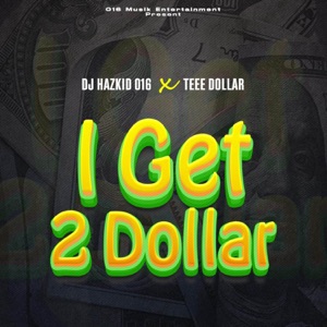 I GET 2 DOLLAR BEAT