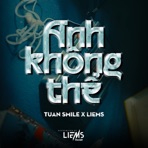 Anh Không Thể - Single