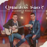 Quantos São? — Kleber e Robison