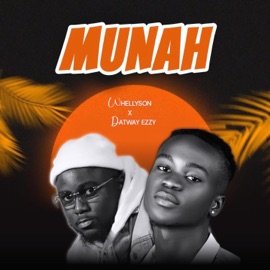 Munah (feat. Datway Ezzy) Whellyson