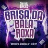 Brisa Da Bala Roxa - Single