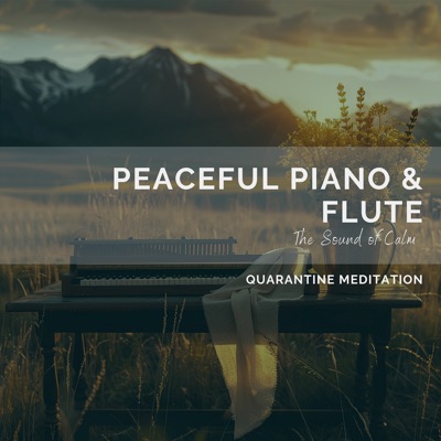 Peaceful Piano & Flute: The Sound of Calm