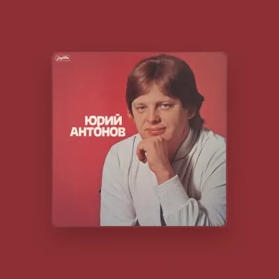 Listen to Yuriy Antonov, watch music videos, read bio, see tour dates & more!