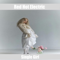 Single Girl - Single - Red Hot Electric