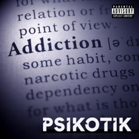 Addiction - Single - Psikotik