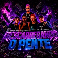 Descarregando o Pente (feat. Jr Na Voz) - Single - Mc Lpe, MC HENRIQUE OUSADO & EO DZ