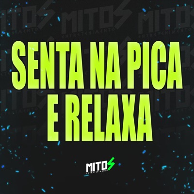Senta na Pica e Relaxa - Single