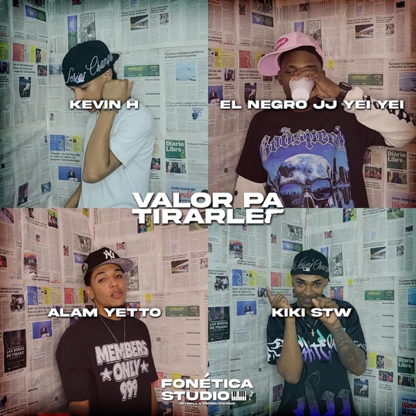 Valor Pa Tirarle (feat. Kevin H, EL NEGRO JJ YEI YEI, Alam Yetto & Kiki Stw)