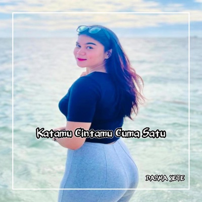 Darma Yete - Katamu Cintamu Cuma Satu-Cintamu Itu Hoax