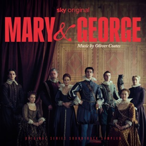 Mary & George (Original Series Soundtrack - Sampler) - Single