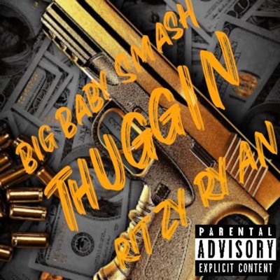 Thuggin' (feat. Big Baby Smash) - Single