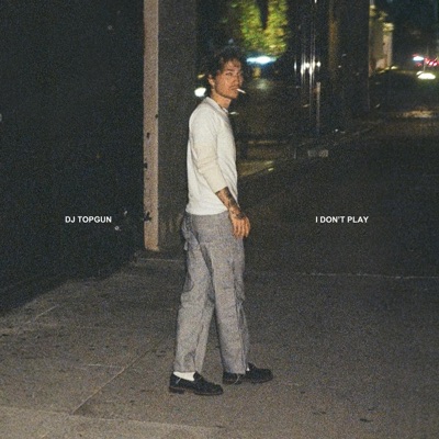 I Don't Play - Single