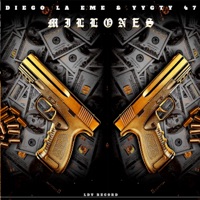 Millones - Single - Diego La M & YyGty47