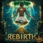 THE REBIRTH