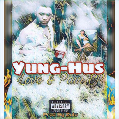 Love & Pain Ep (feat. YungHus)