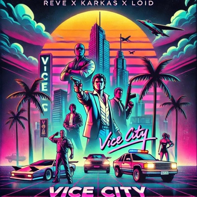 VICE CITY (feat. Karkas & Loid) - Single